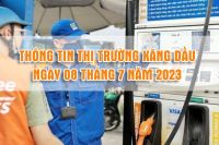 Giá xăng dầu hôm nay ngày 08 tháng 7 năm 2023 - Giá xăng dầu mới nhất