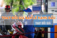 Thông báo giá bán lẻ xăng dầu ngày 21 tháng 8 năm 2023